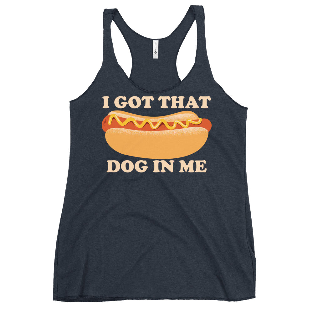 I Got That Dog In Me Women's Racerback Tank