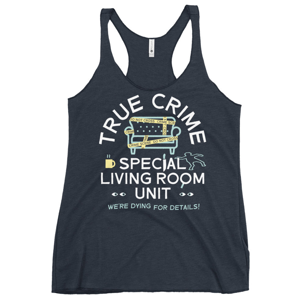 True Crime Special Living Room Unit Women's Racerback Tank