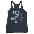 Edit Or Regret It Women's Racerback Tank