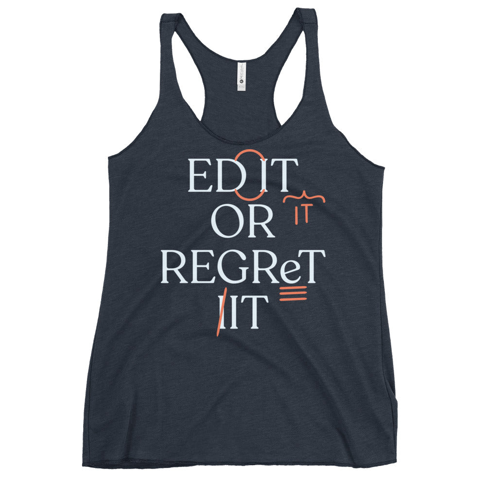 Edit Or Regret It Women's Racerback Tank