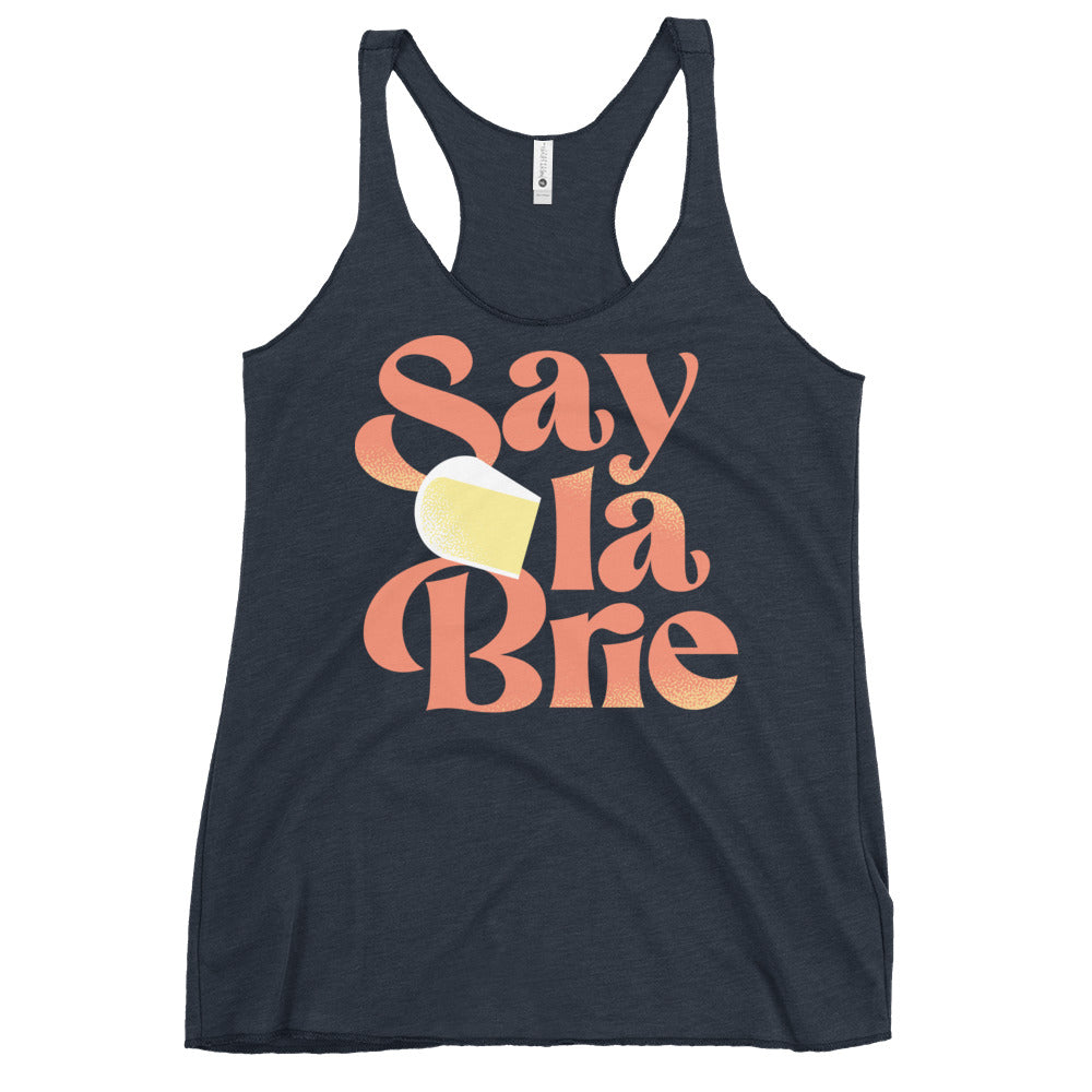 Say La Brie Women's Racerback Tank