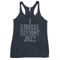 I Choose Defiant Jazz Women's Racerback Tank