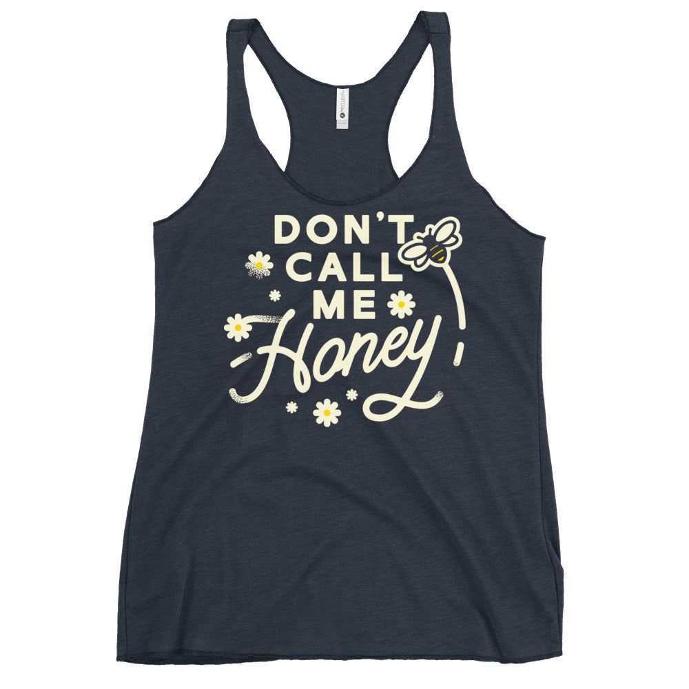 Don't Call me Honey Women's Racerback Tank