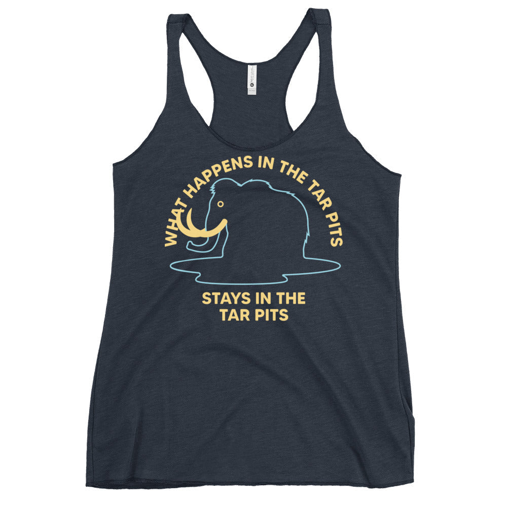 What Happens In The Tar Pits Stays In The Tar Pits Women's Racerback Tank