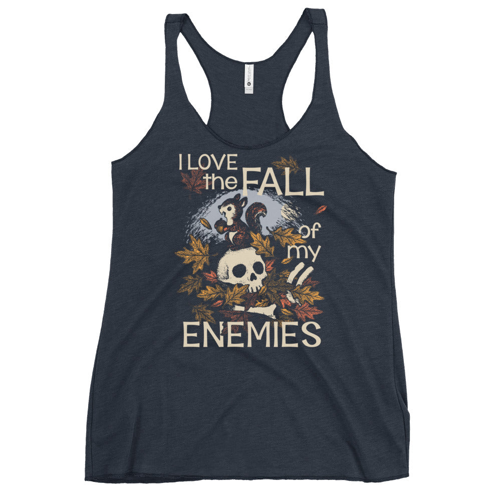 I Love The Fall Of My Enemies Women's Racerback Tank