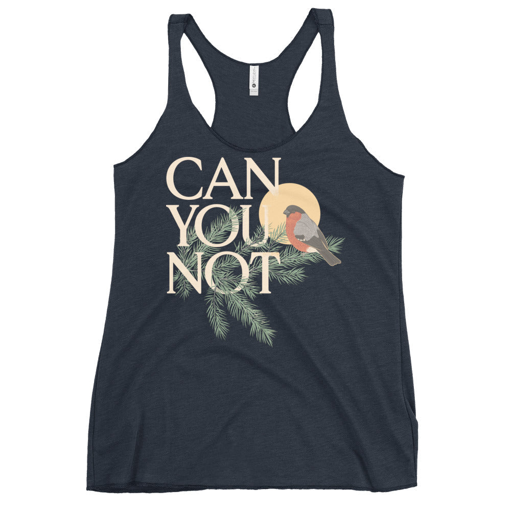Can You Not Women's Racerback Tank