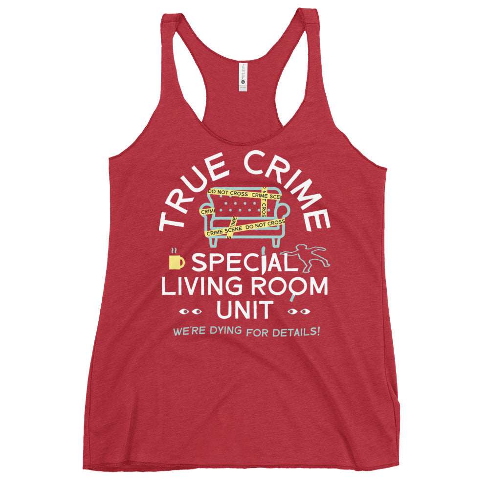 True Crime Special Living Room Unit Women's Racerback Tank