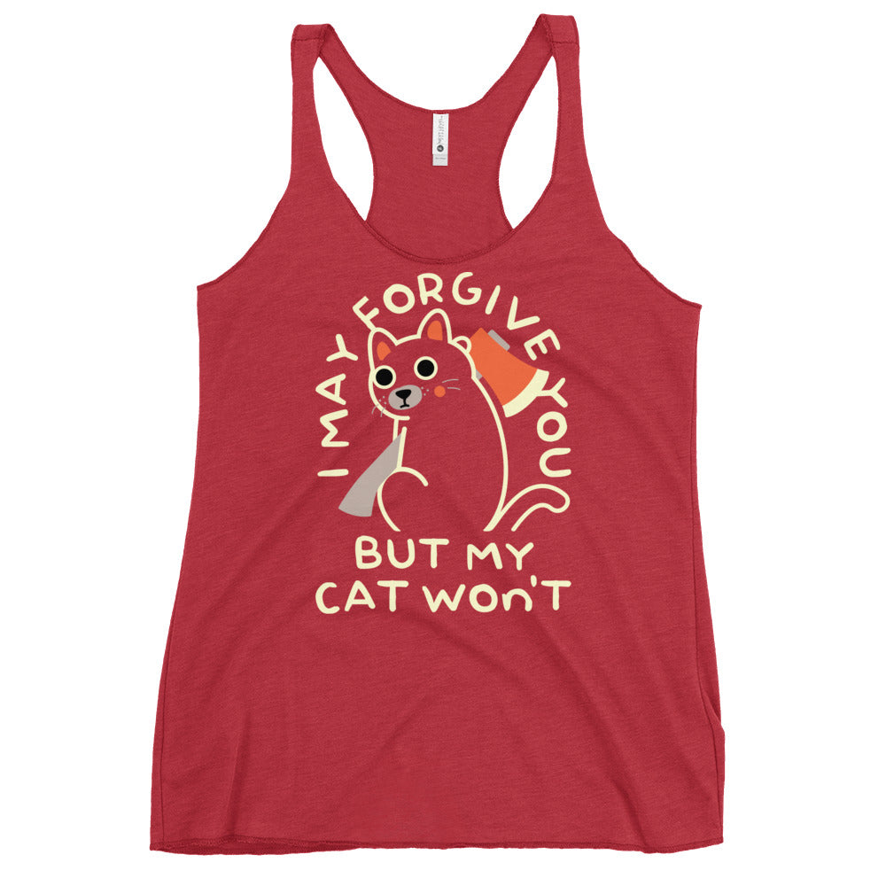 I May Forgive You But My Cat Won't Women's Racerback Tank