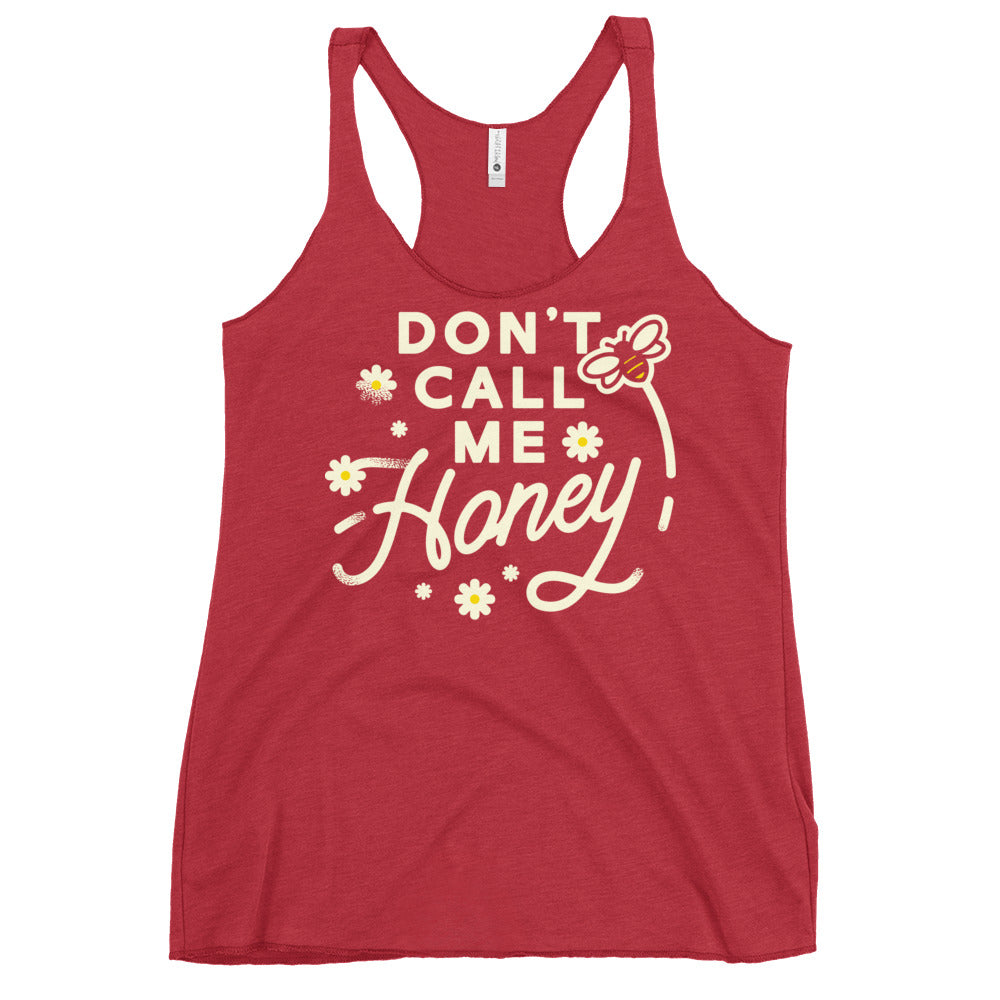 Don't Call me Honey Women's Racerback Tank