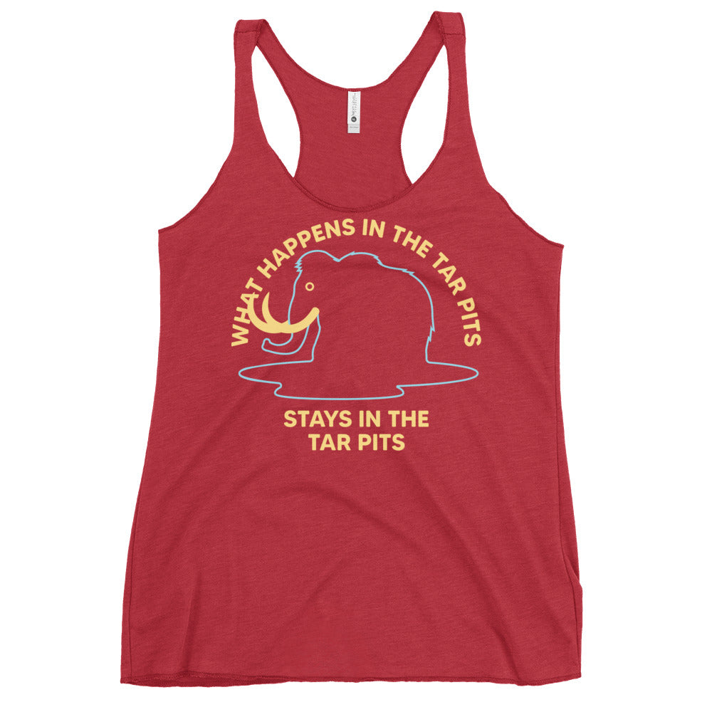 What Happens In The Tar Pits Stays In The Tar Pits Women's Racerback Tank
