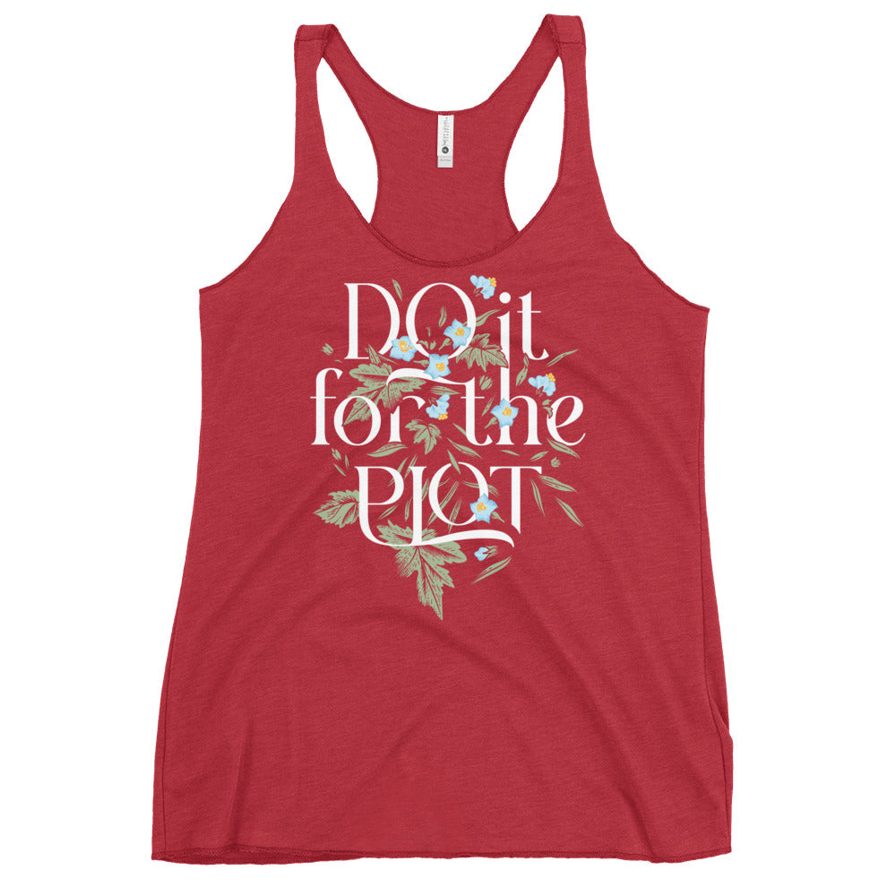 Do It For The Plot Women's Racerback Tank