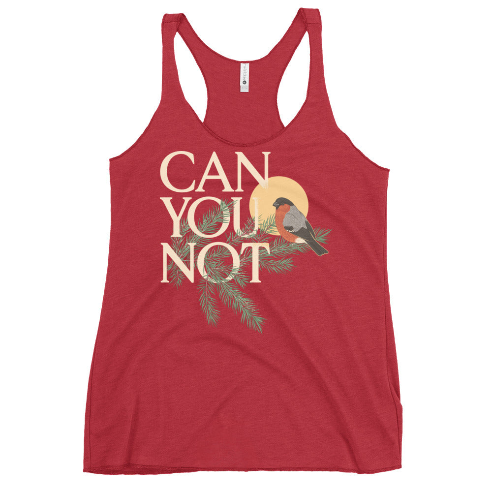 Can You Not Women's Racerback Tank