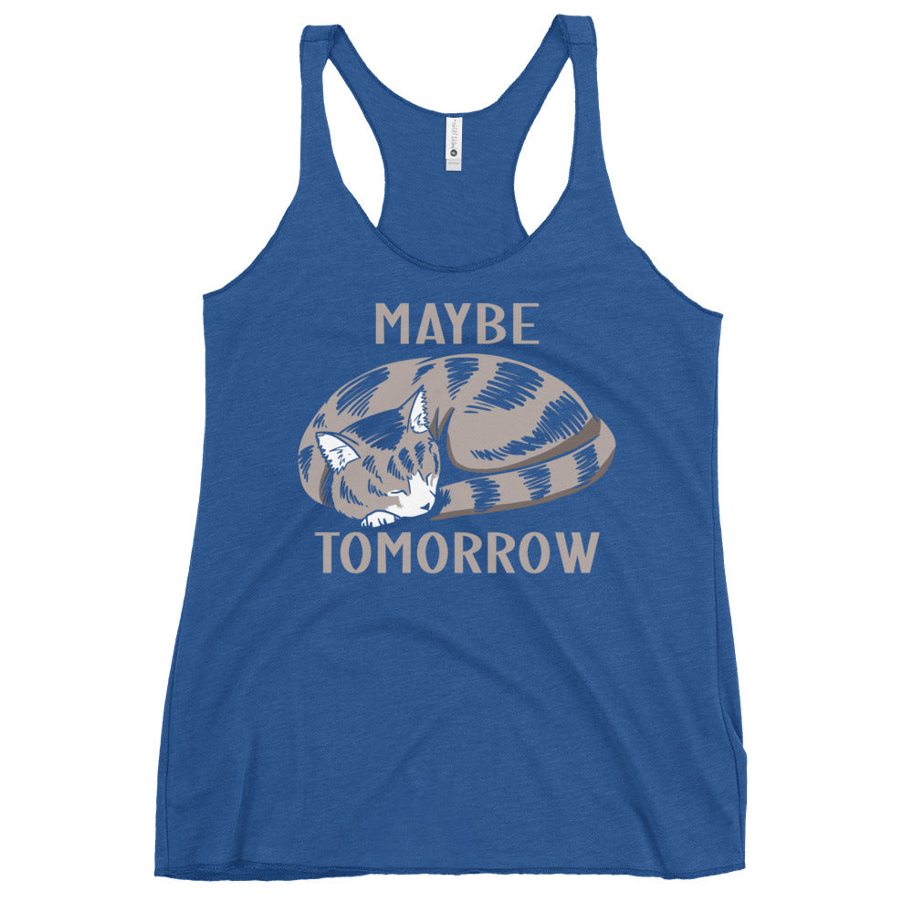 Maybe Tomorrow Women's Racerback Tank