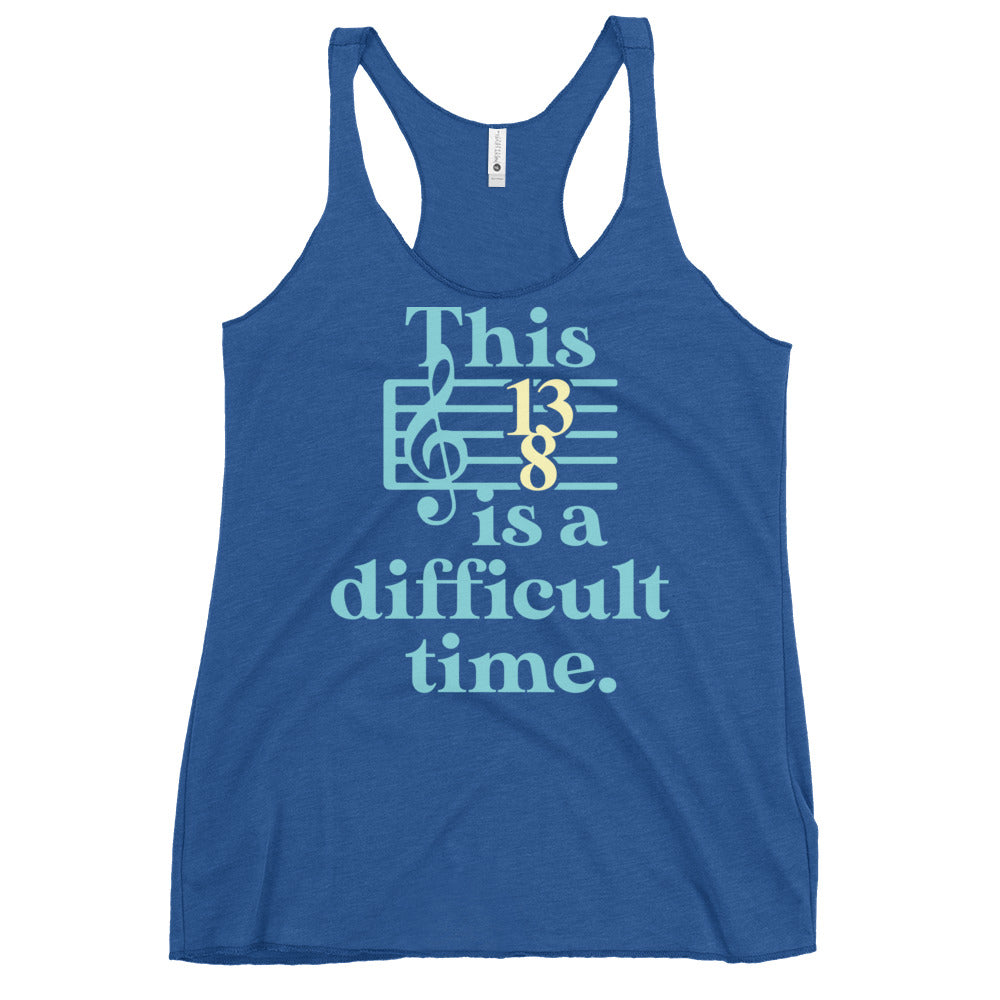 This Is A Difficult Time Women's Racerback Tank
