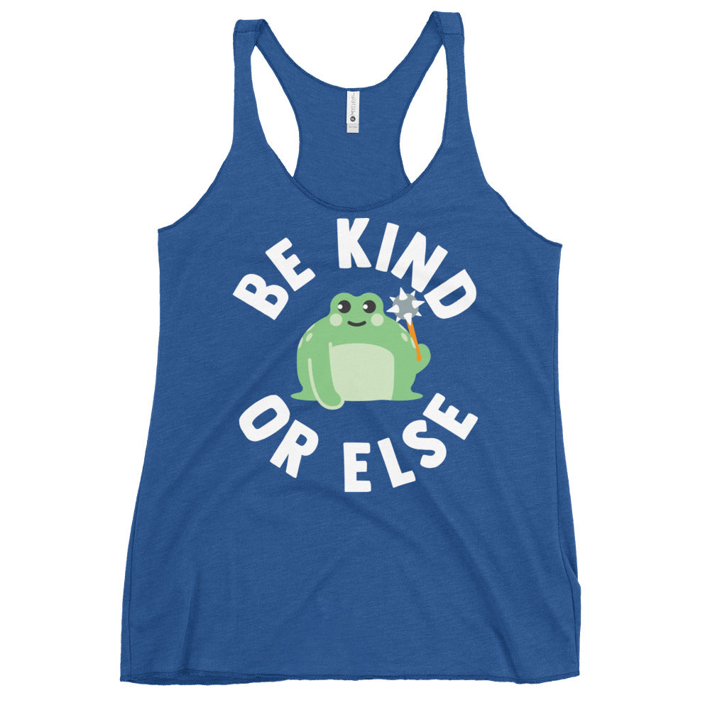 Be Kind Or Else Women's Racerback Tank