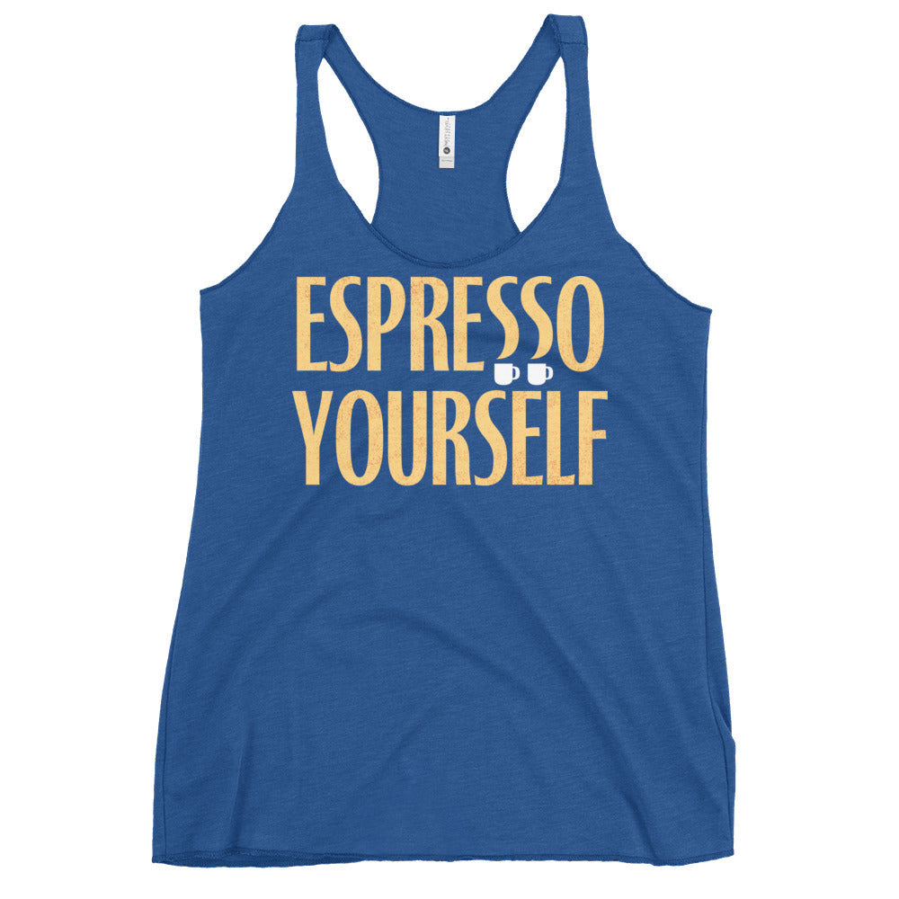 Espresso Yourself Women's Racerback Tank