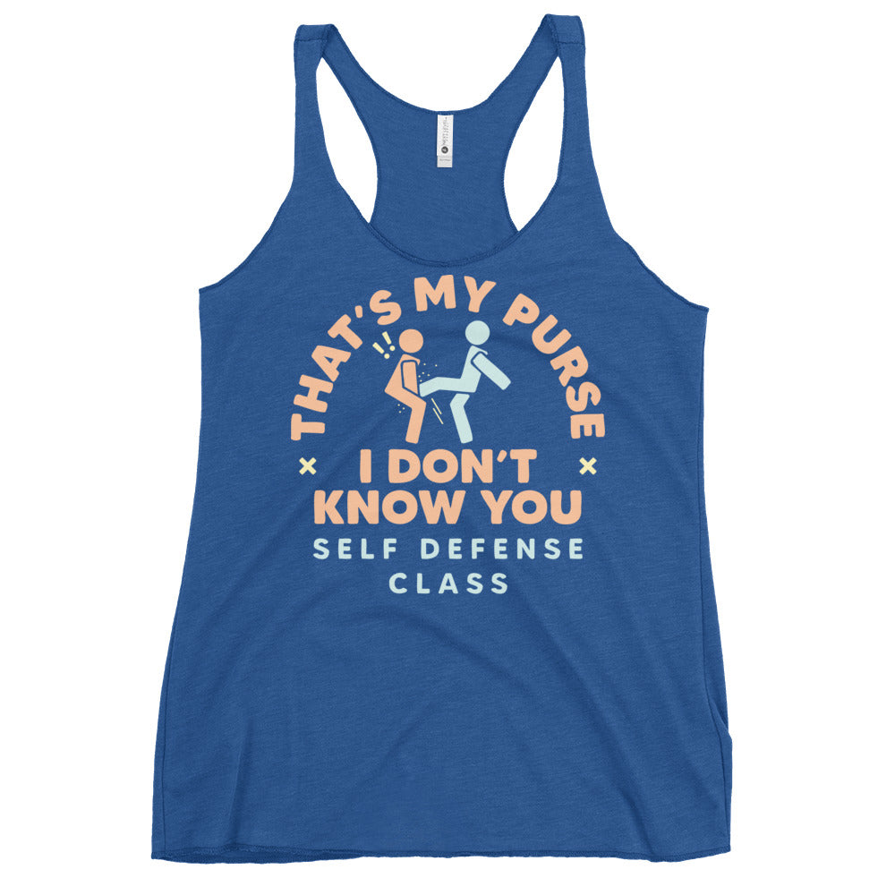 That's My Purse I Don't Know You Women's Racerback Tank