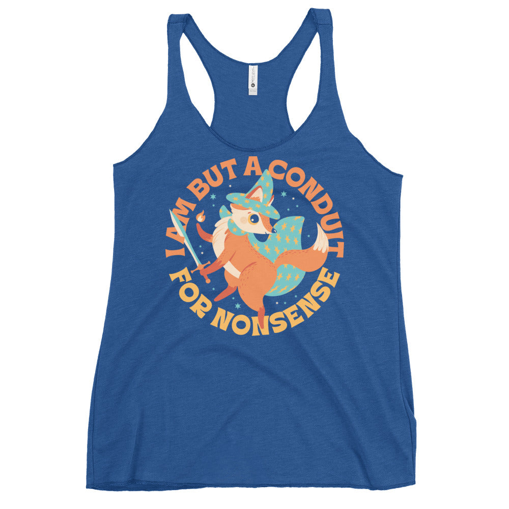 I Am But A Conduit For Nonsense Women's Racerback Tank