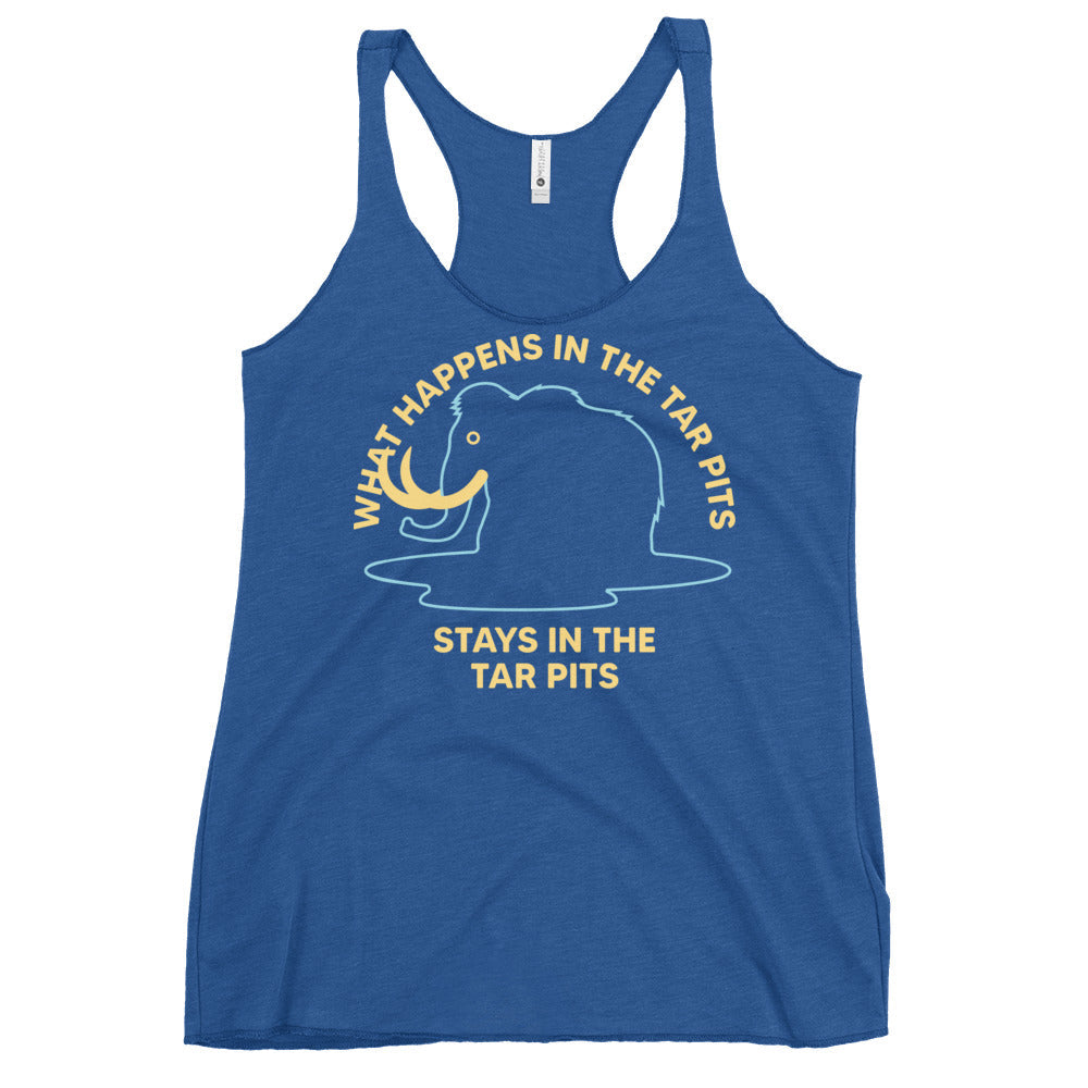 What Happens In The Tar Pits Stays In The Tar Pits Women's Racerback Tank