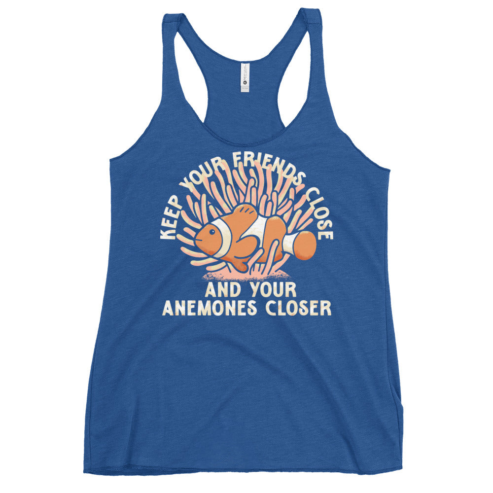 Keep Your Friends Close And Your Anemones Closer Women's Racerback Tank