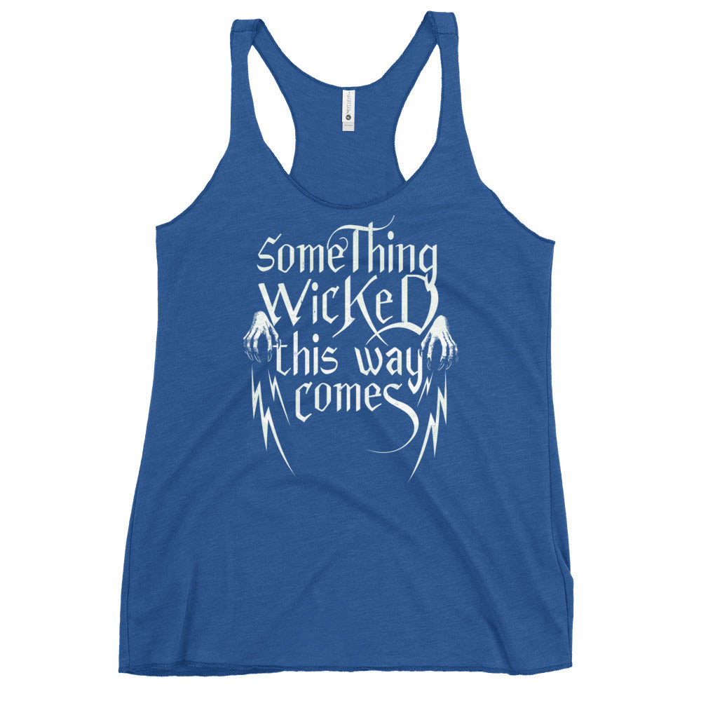 Something Wicked This Way Comes Women's Racerback Tank