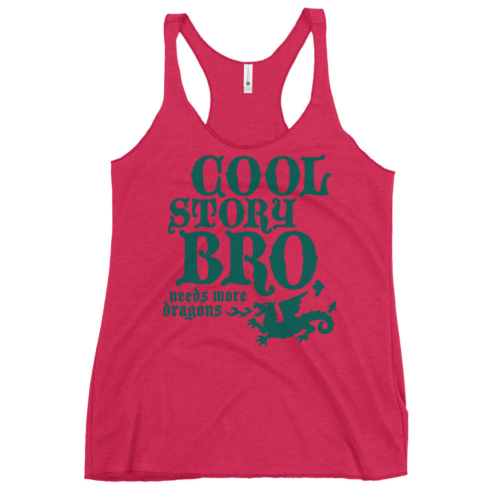 Cool Story Bro, Needs More Dragons Women's Racerback Tank