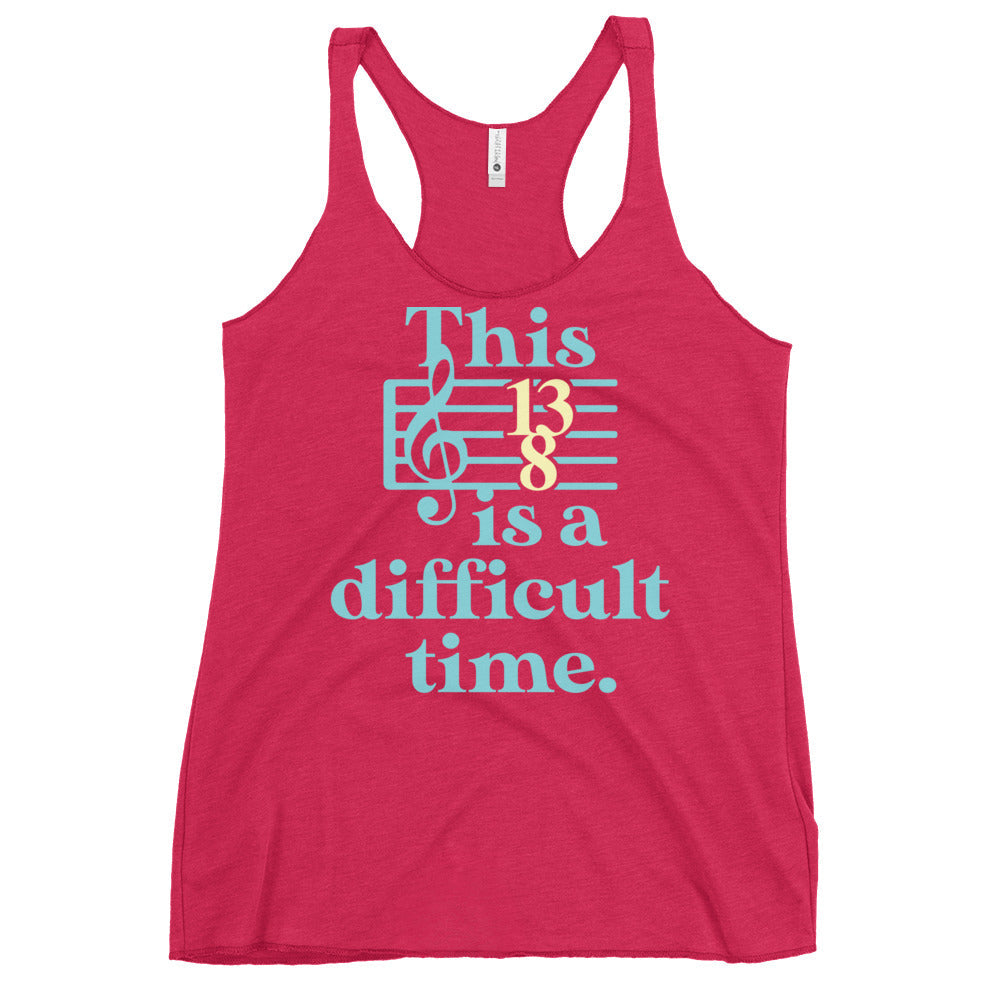 This Is A Difficult Time Women's Racerback Tank