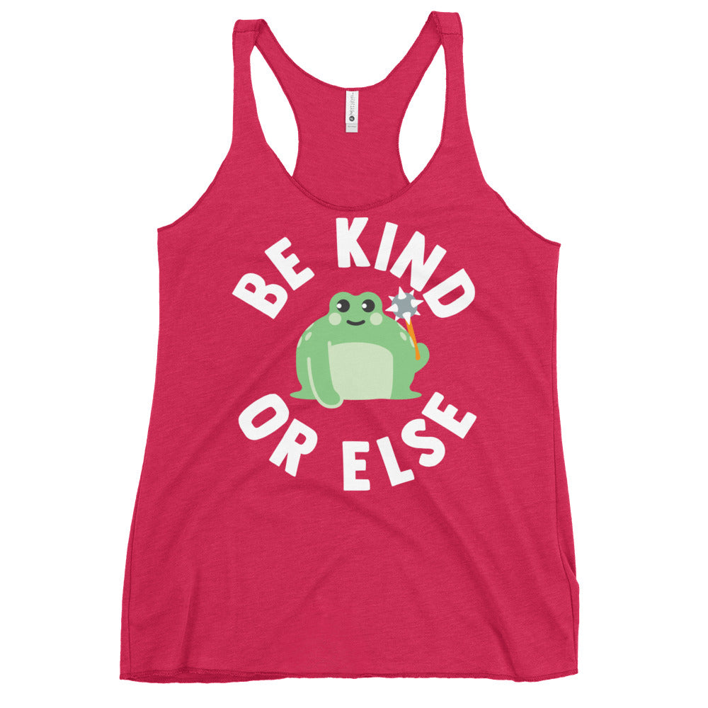 Be Kind Or Else Women's Racerback Tank