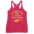 Leftovers Are For Quitters Women's Racerback Tank