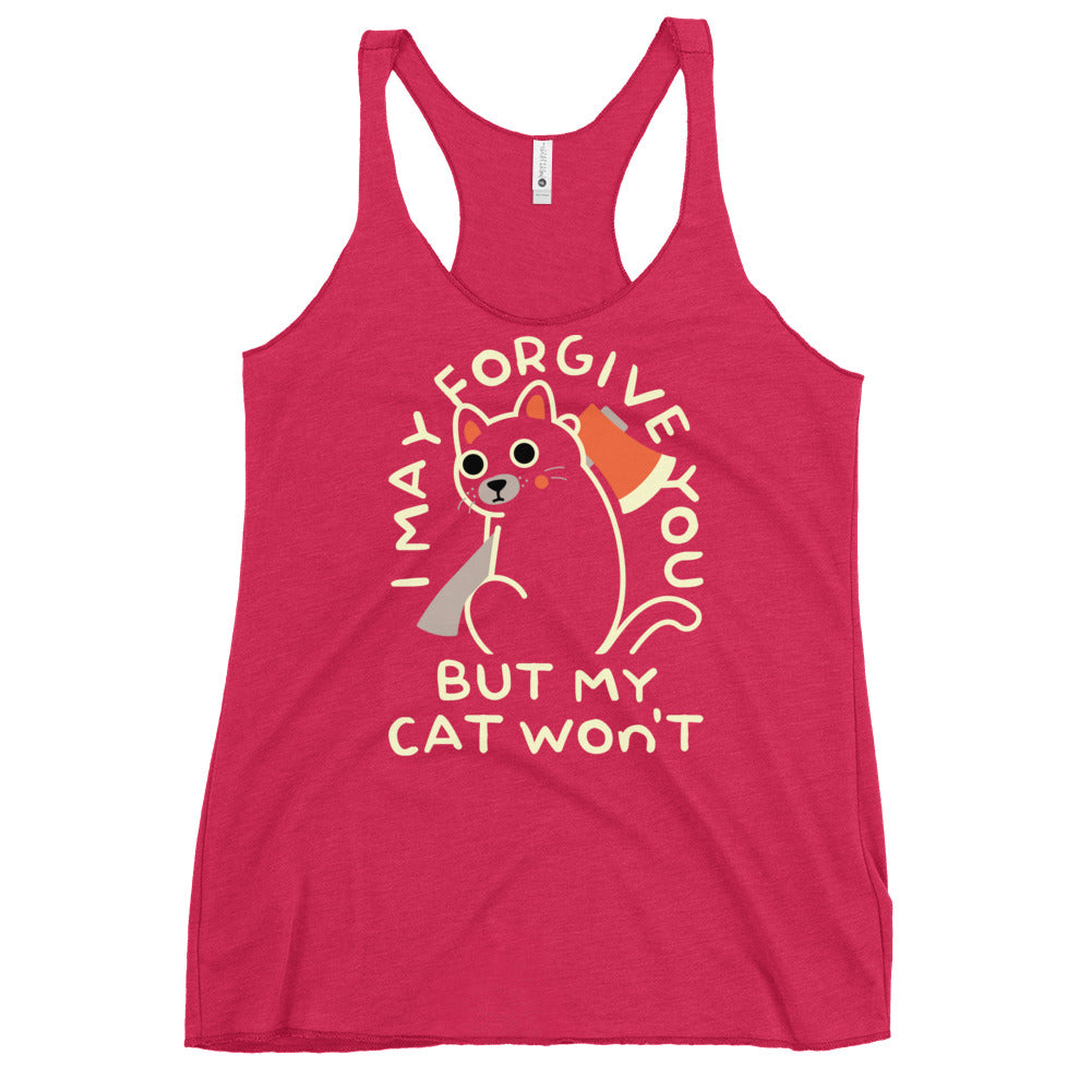 I May Forgive You But My Cat Won't Women's Racerback Tank