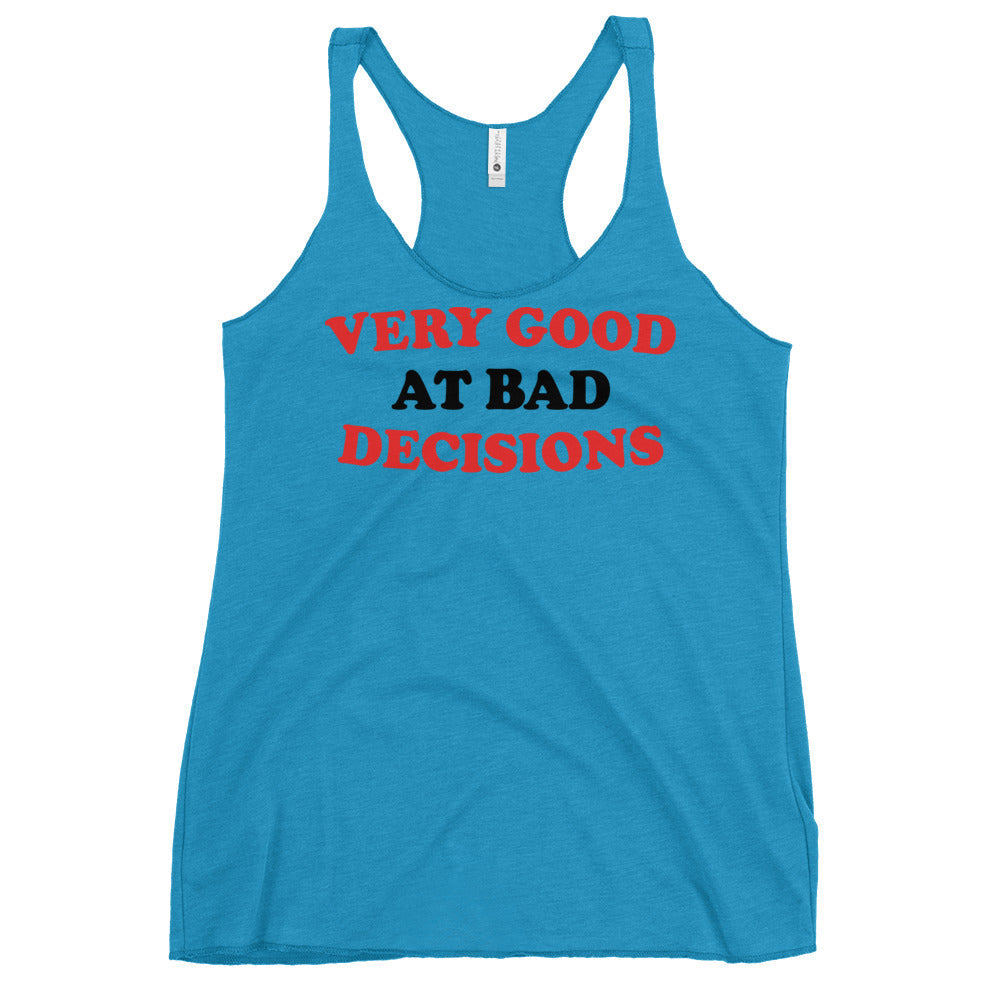 Very Good At Bad Decisions Women's Racerback Tank