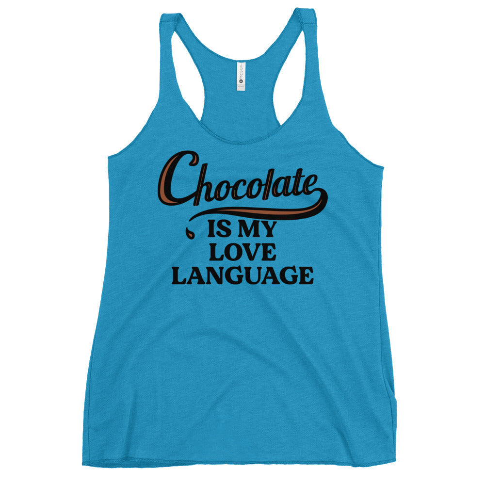 Chocolate Is My Love Language Women's Racerback Tank