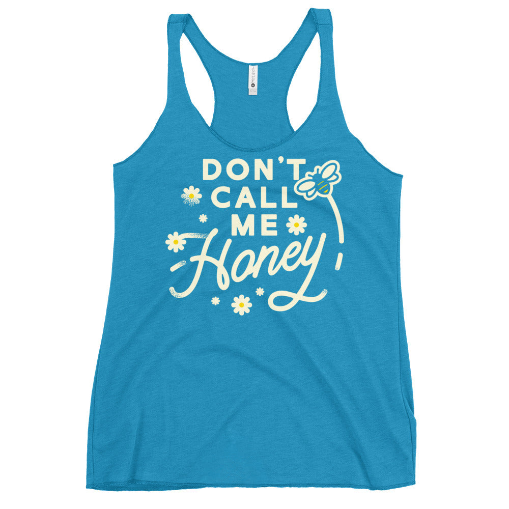 Don't Call me Honey Women's Racerback Tank