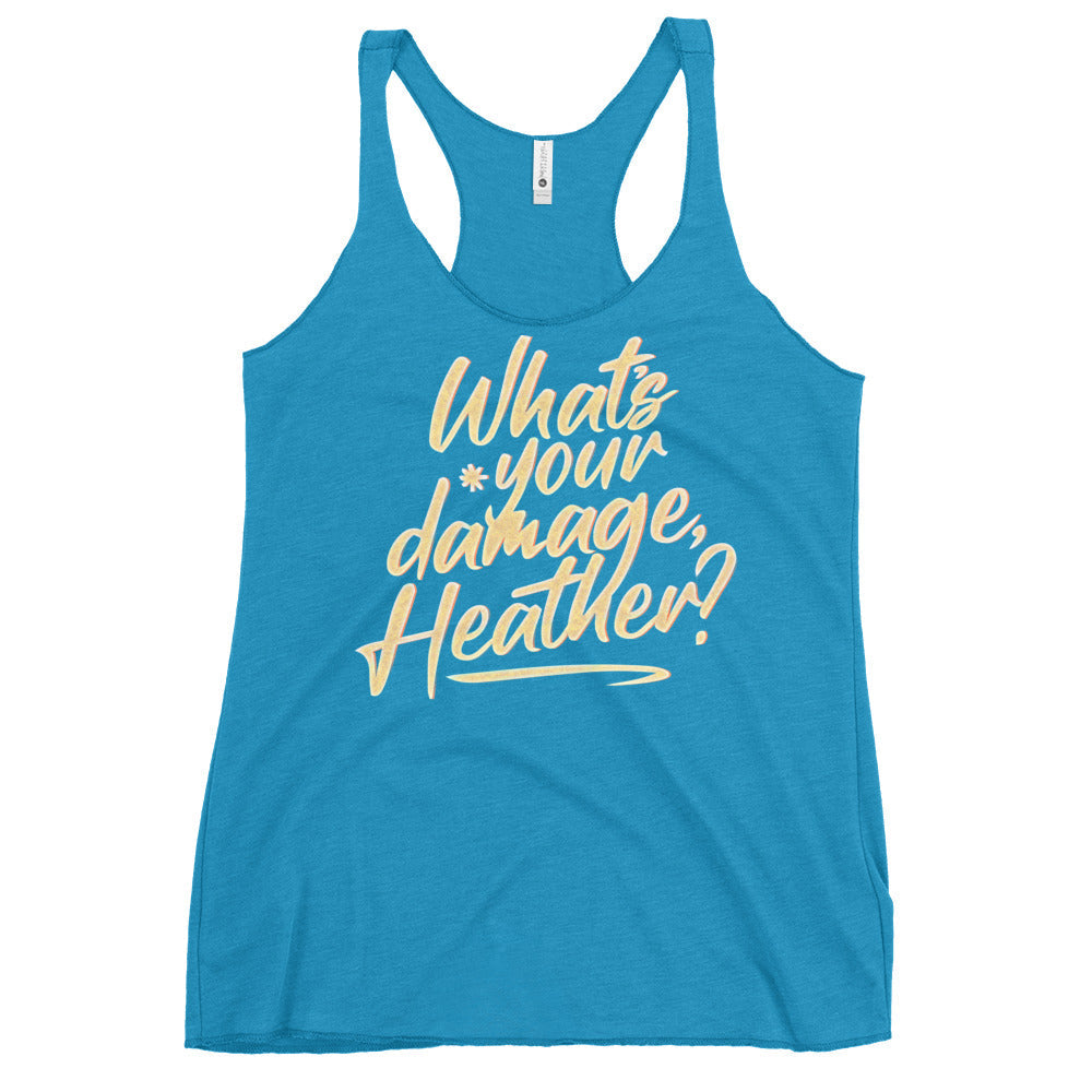 What's Your Damage, Heather? Women's Racerback Tank