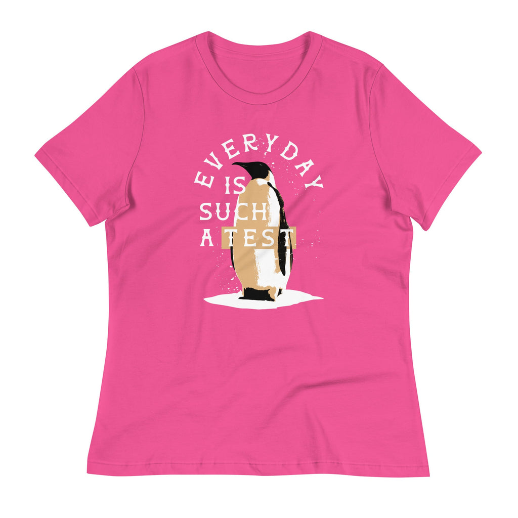 Everyday Is Such A Test Women's Signature Tee