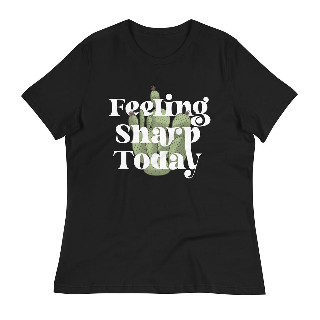 Feeling Sharp Today Women's Signature Tee