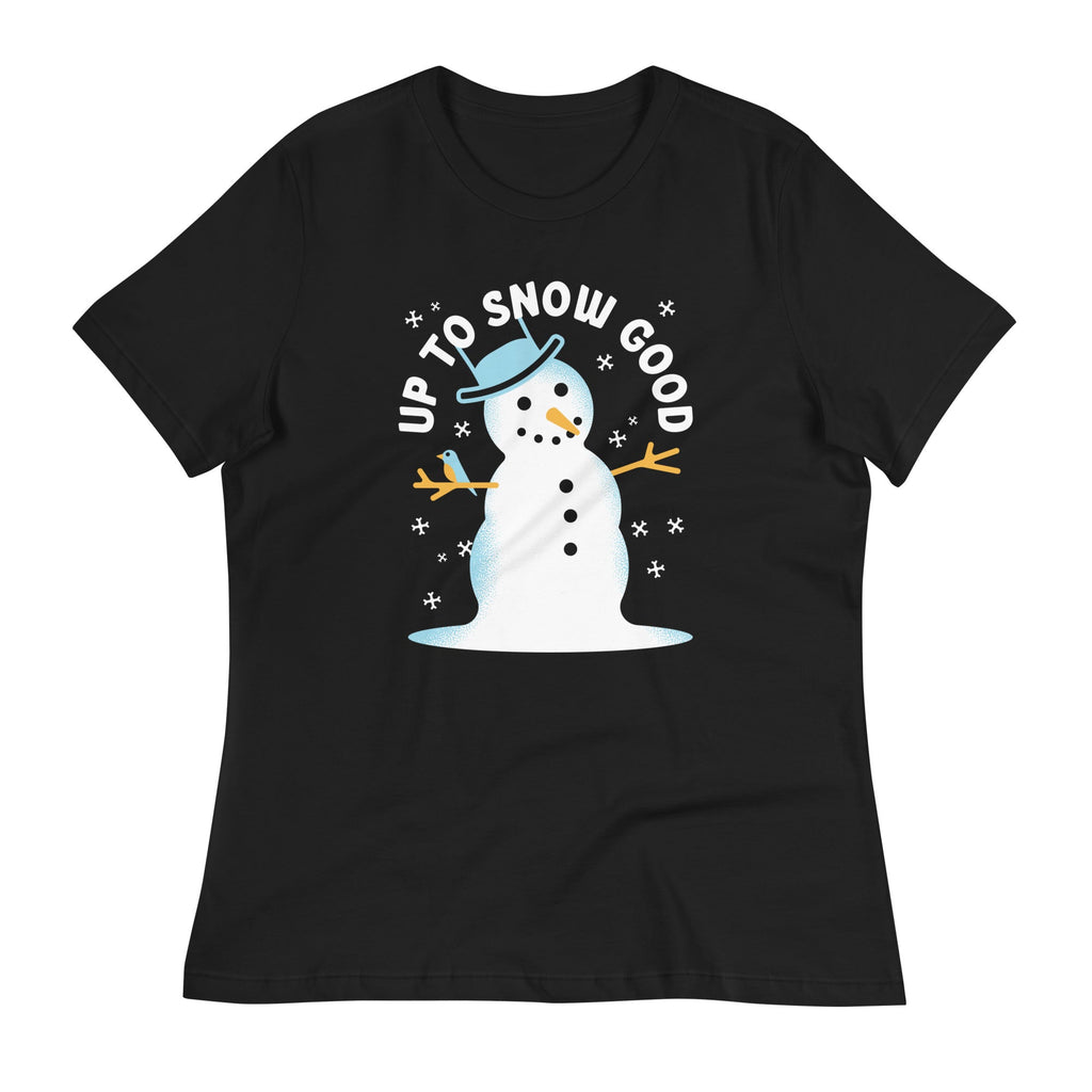 Up To Snow Good Women's Signature Tee