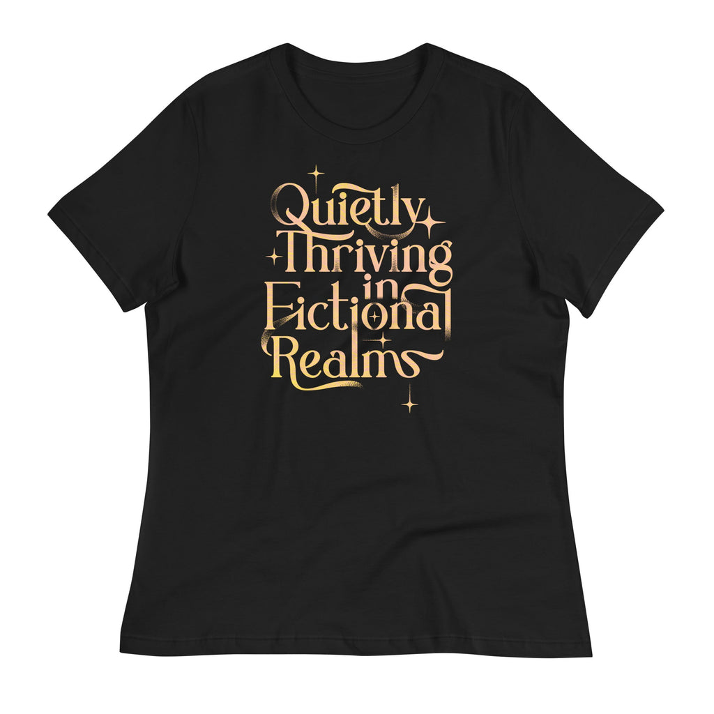 Quietly Thriving In Fictional Realms Women's Signature Tee