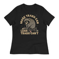 More Trash Can Less Trash Can't Women's Signature Tee