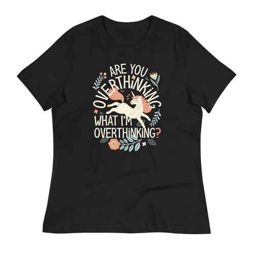 Are You Overthinking What I'm Overthinking? Women's Signature Tee