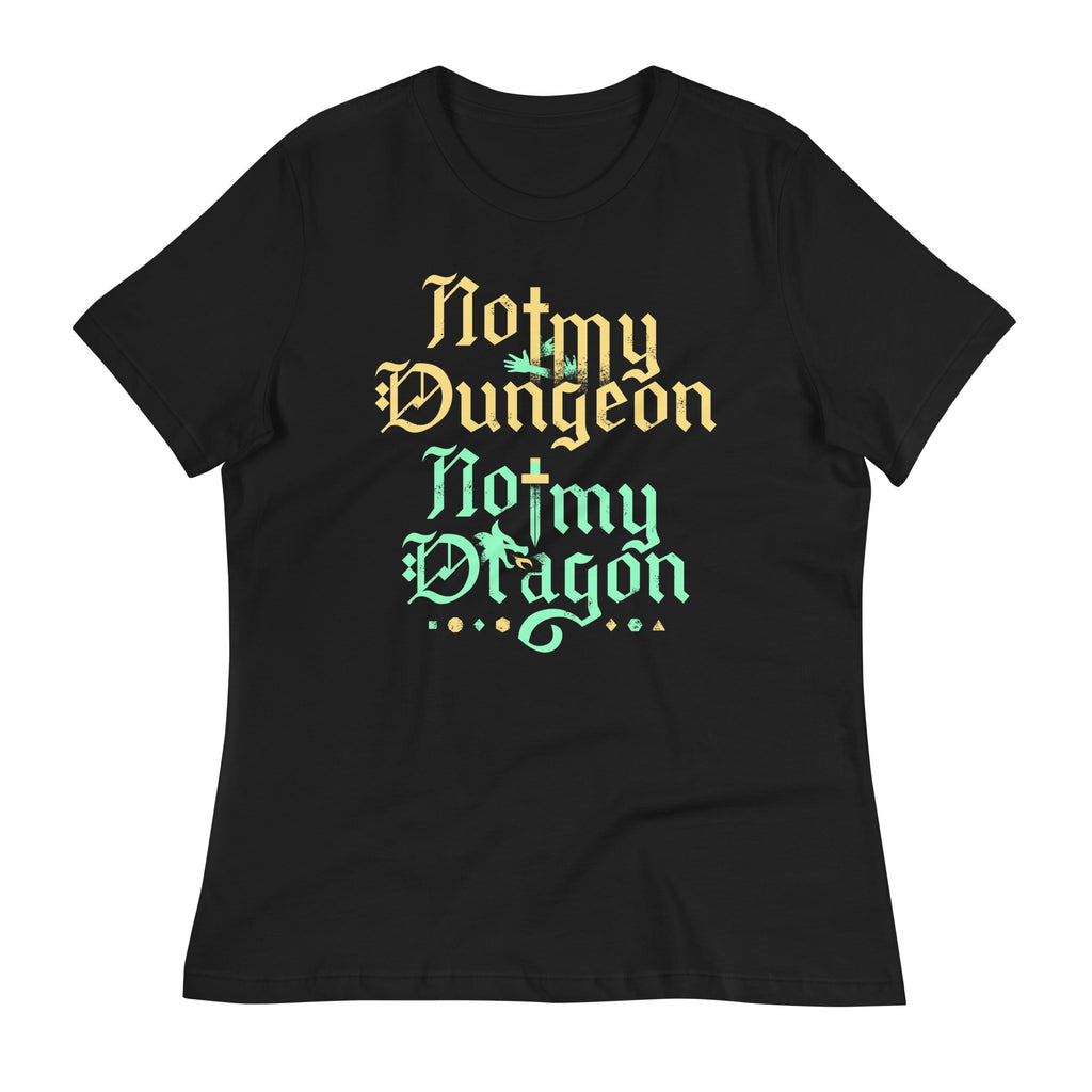 Not My Dungeon Not My Dragon Women's Signature Tee