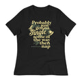 Probably Just Gonna Jingle Some Of The Way Then Nap Women's Signature Tee