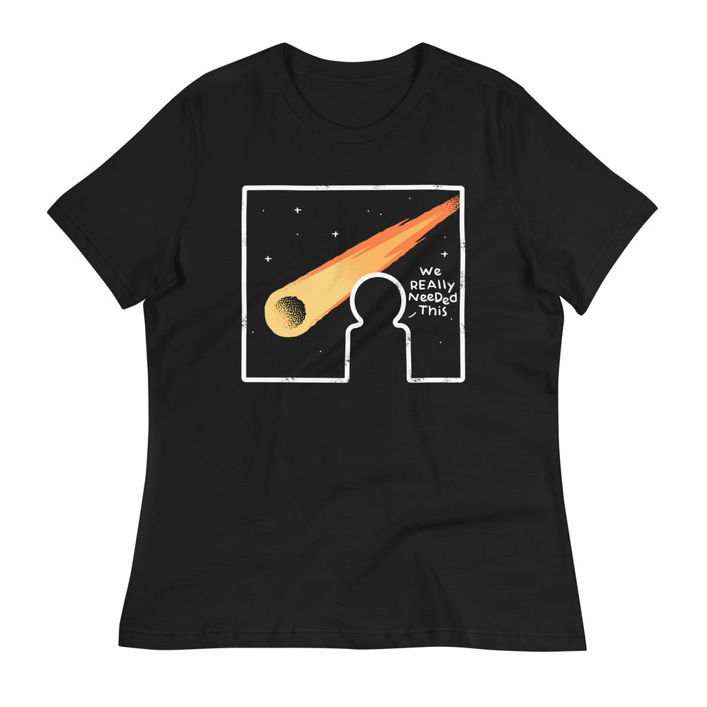 We Really Needed This Women's Signature Tee