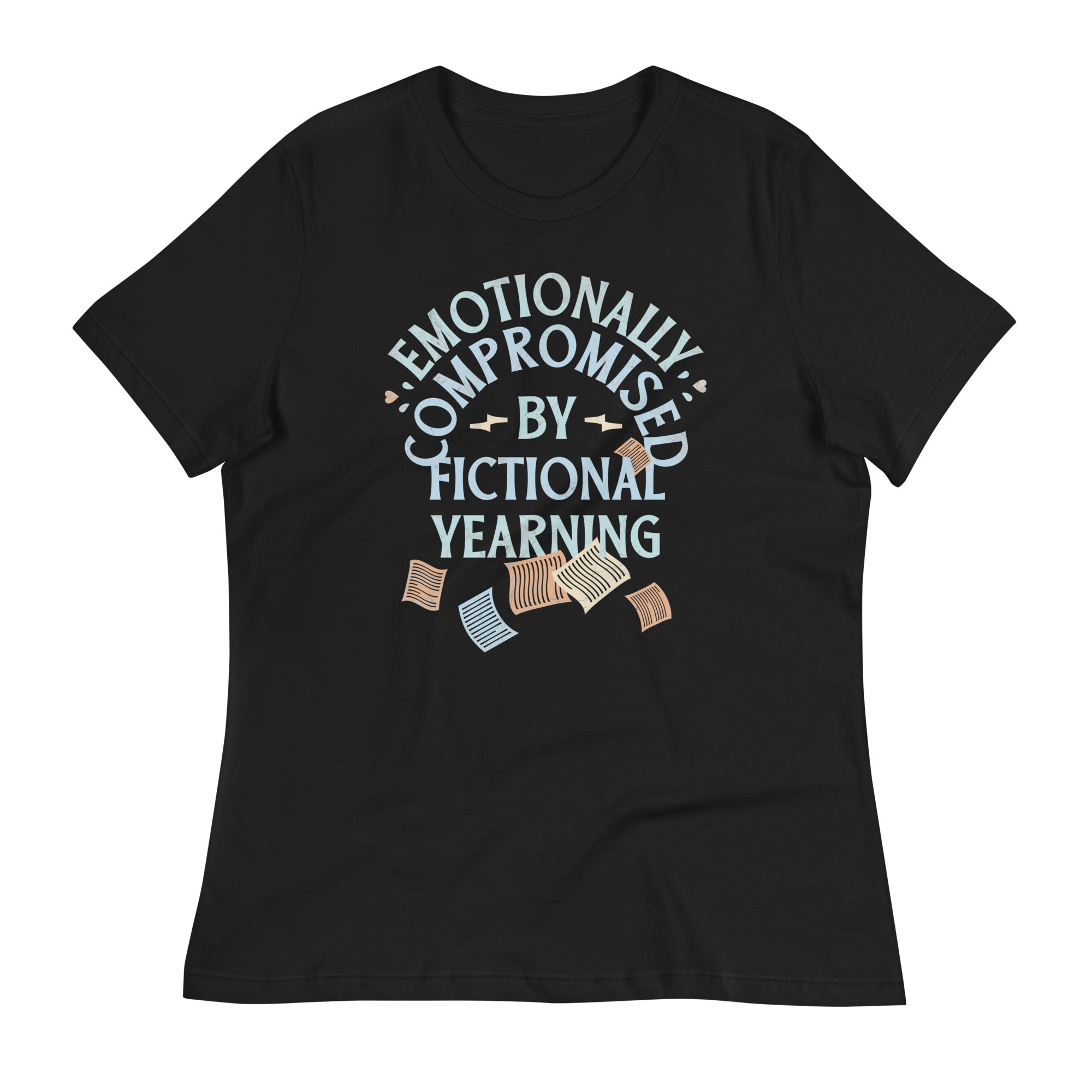Emotionally Compromised By Fictional Yearning Women's Signature Tee