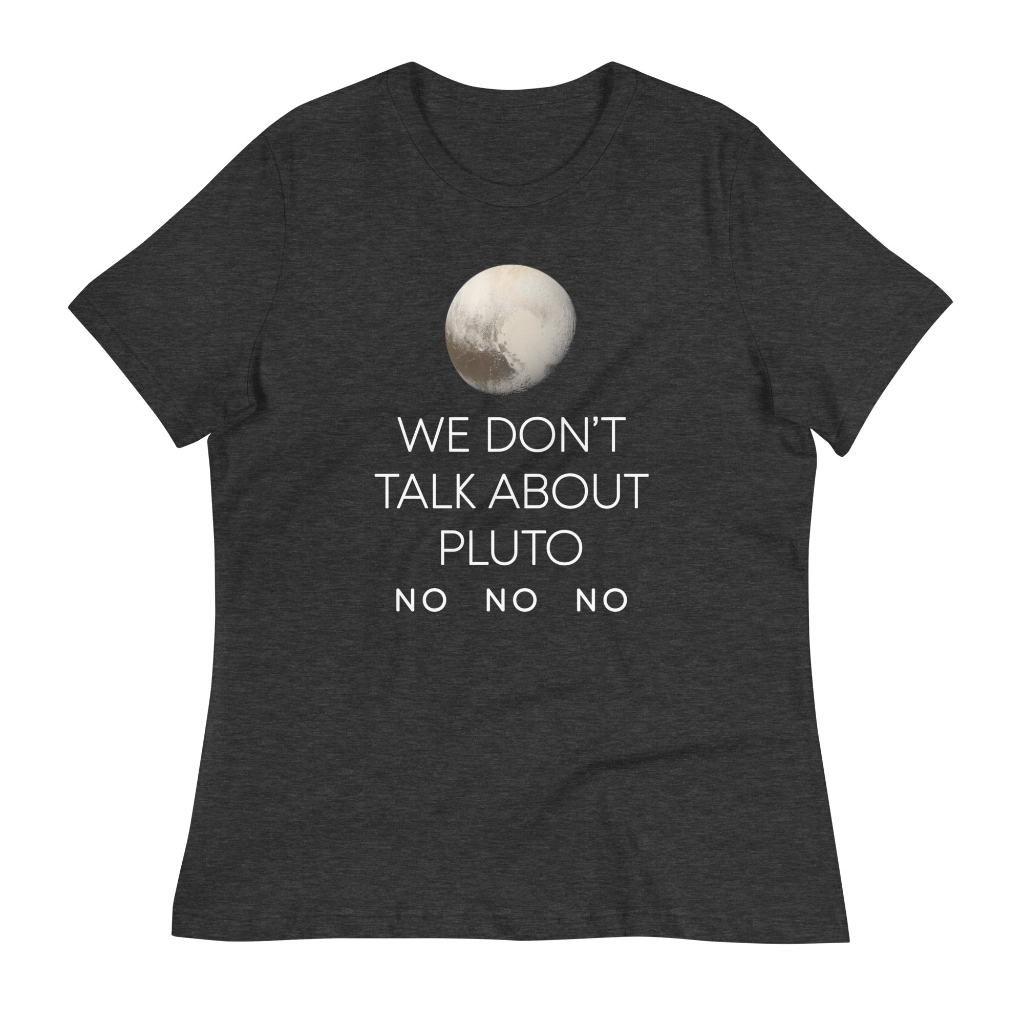 We Don't Talk About Pluto Women's Signature Tee