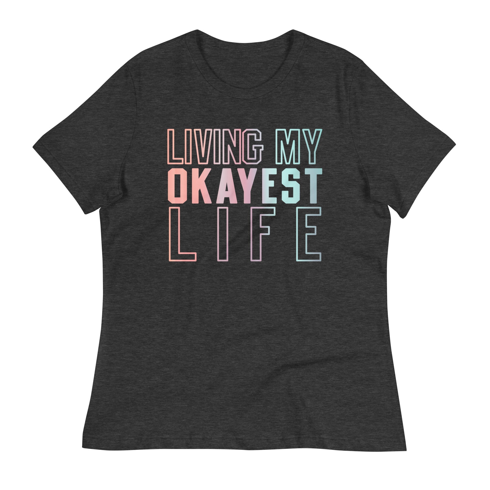 Living My Okayest Life Women's Signature Tee