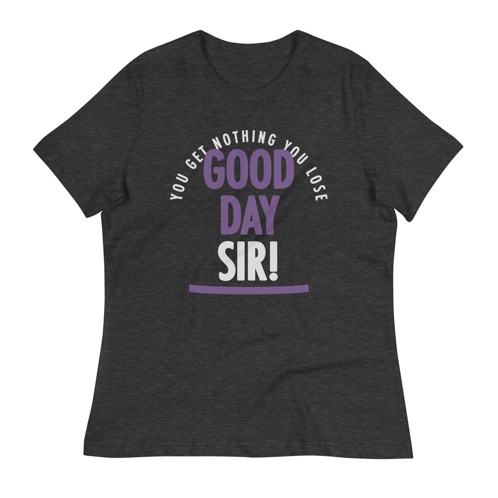 Good Day Sir! Women's Signature Tee