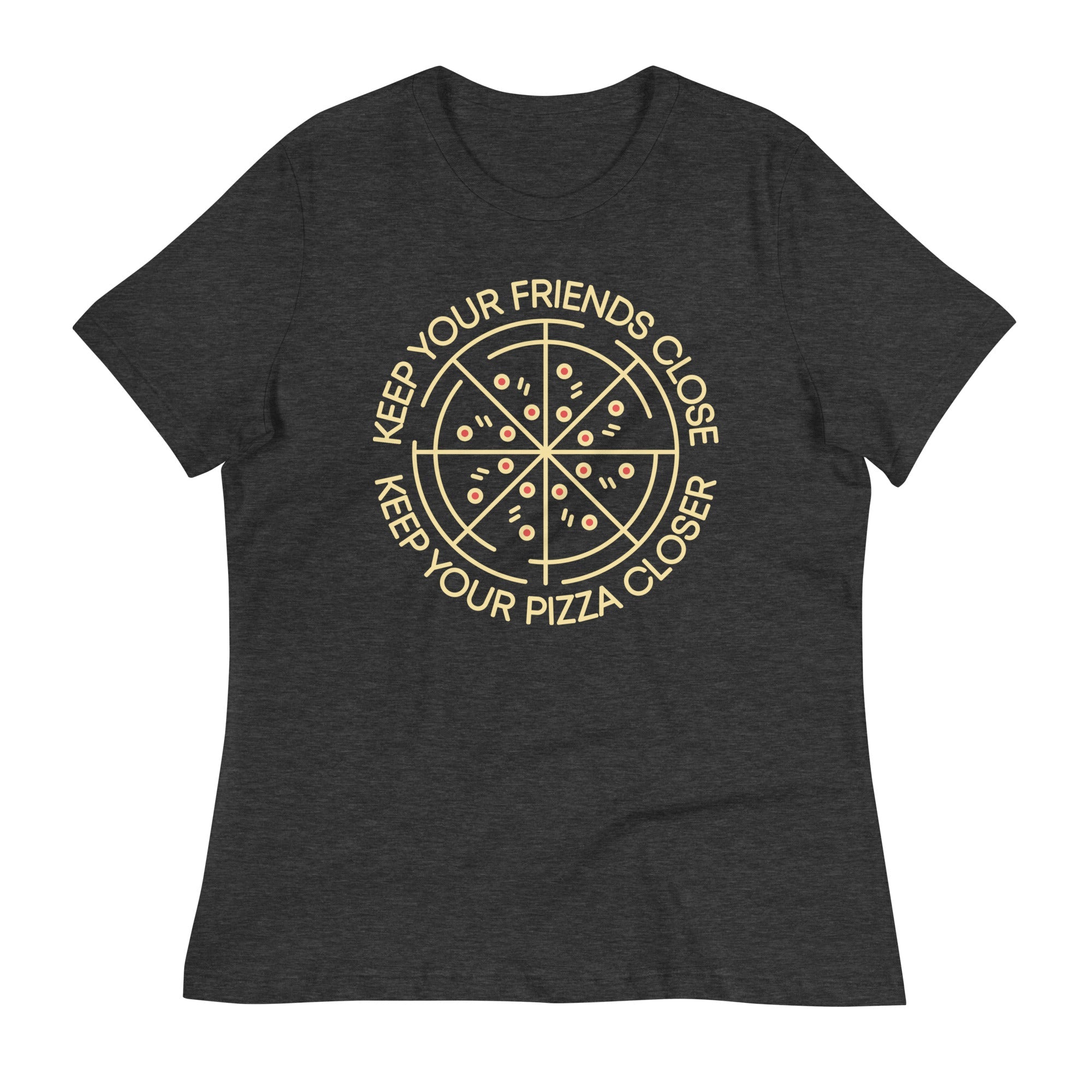 Keep Your Pizza Closer Women's Signature Tee