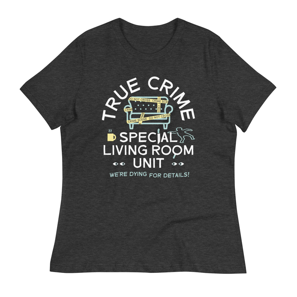 True Crime Special Living Room Unit Women's Signature Tee