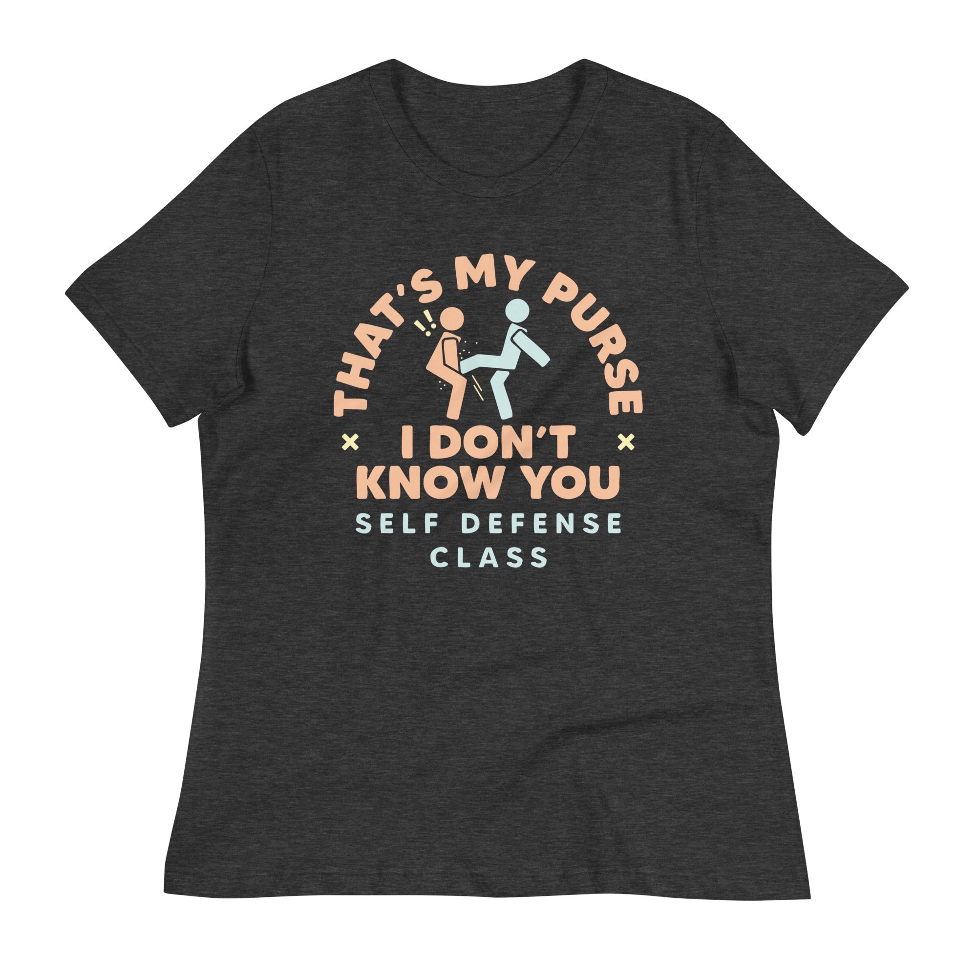 That's My Purse I Don't Know You Women's Signature Tee